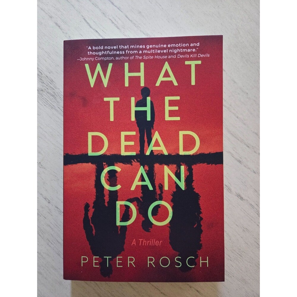 What The Dead can Do by Peter Rosch,  Brand New Softcover